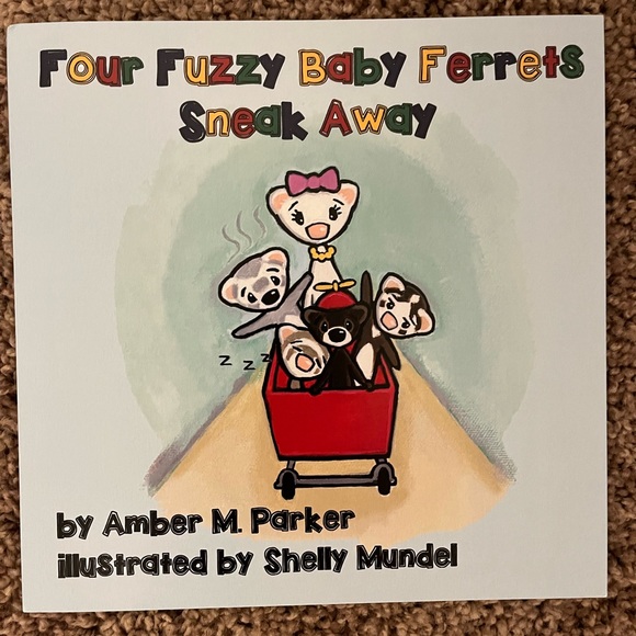 Four Fuzzy Baby Ferrets Sneak Away by Amber M. Parker. Children’s Book. - Picture 1 of 2